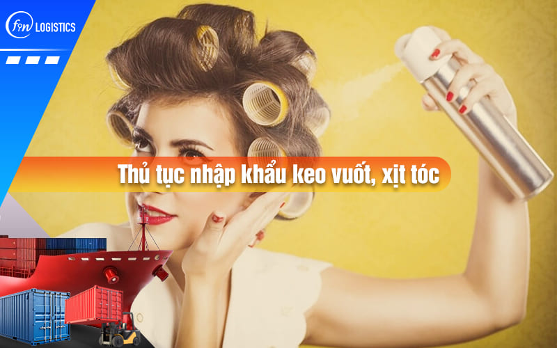 thu-tuc-nhap-khau-keo-vuot-xit-toc-00